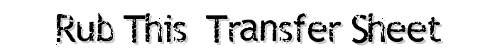 Rub This! Transfer Sheet font